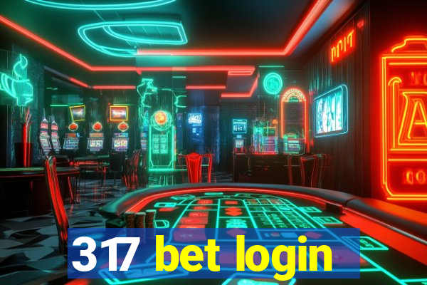 317 bet login